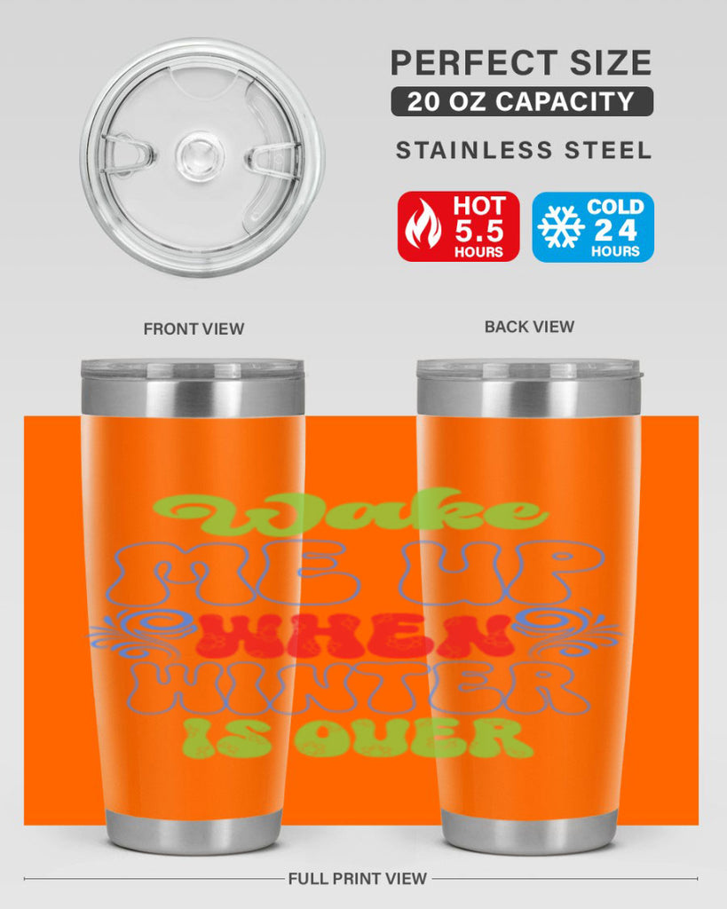Wake me up when winter is over 431#- winter- Tumbler