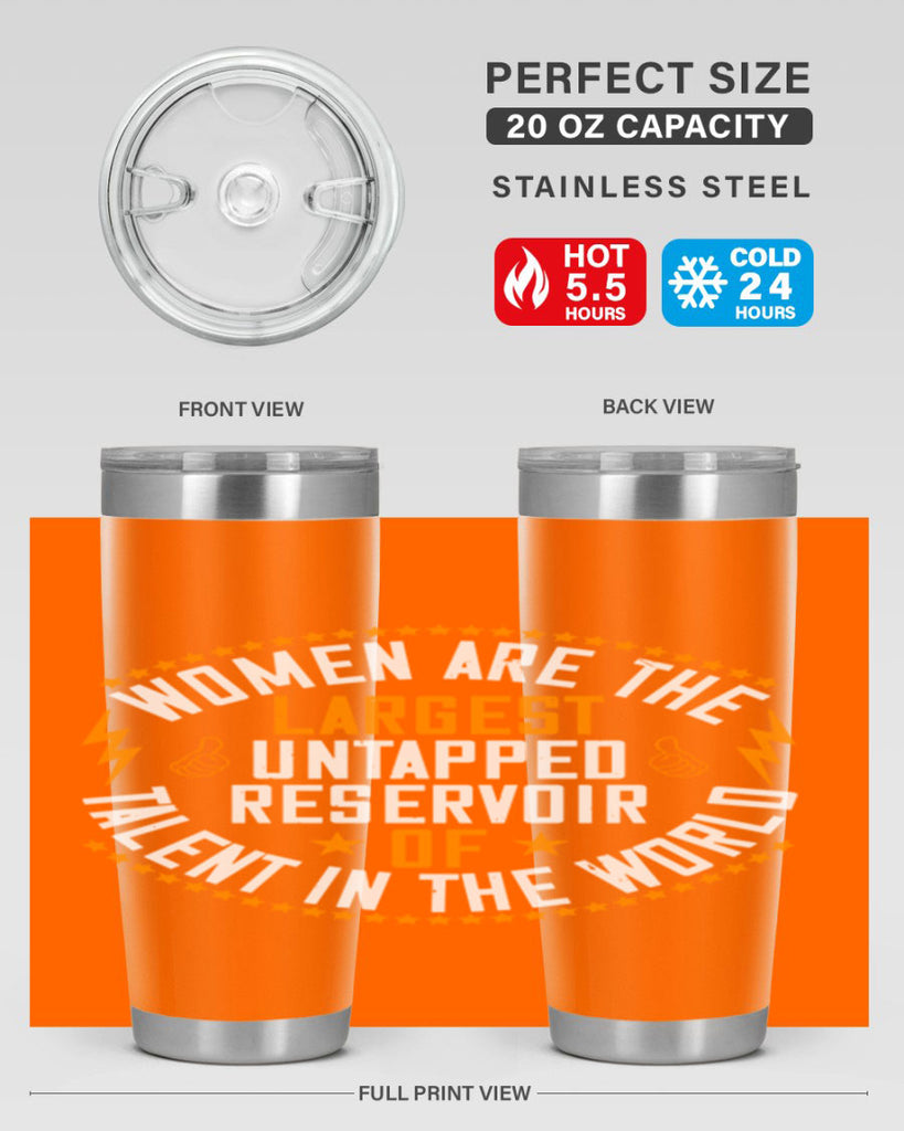 Women are the largest untapped reservoir of talent in the world Style 11#- womens day- Tumbler