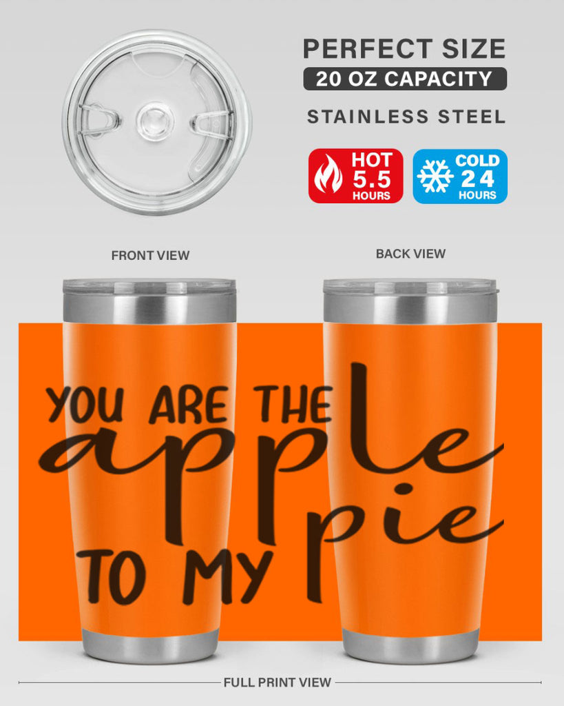 You Are The Apple To My Pie 653#- fall- Tumbler