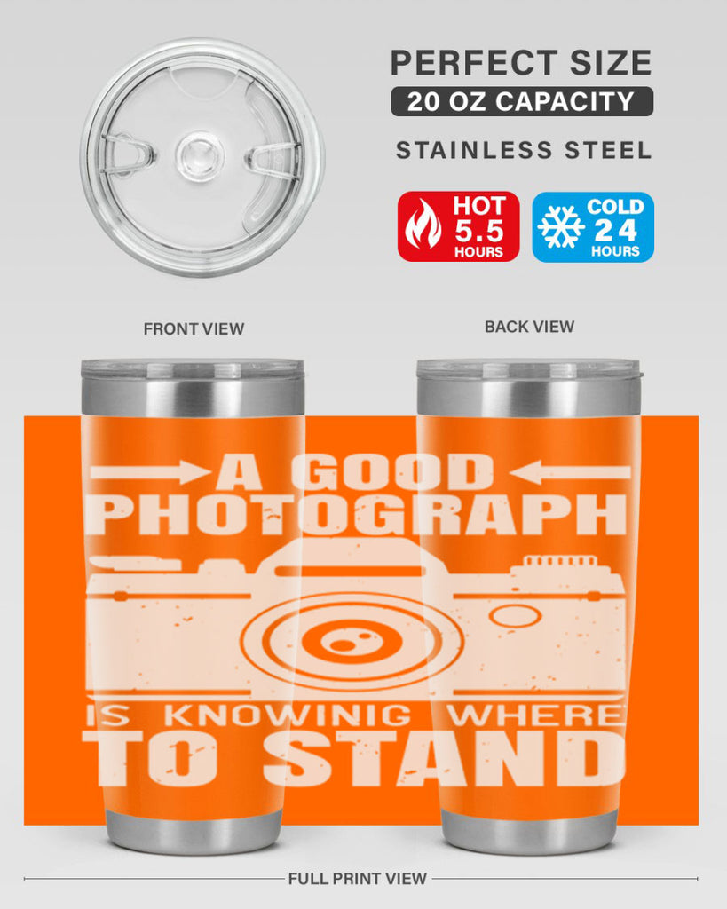a good photograph is knowing where to stand 50#- photography- Tumbler