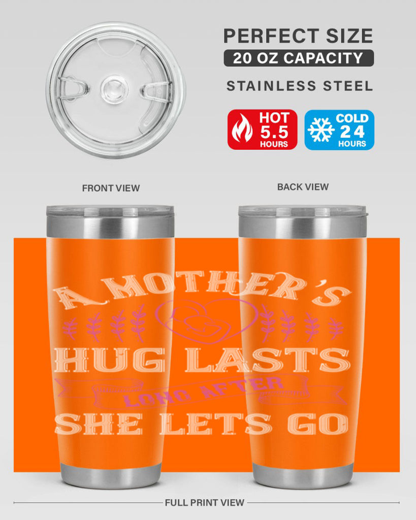 a mother’s hug lasts long after she lets go 231#- mom- Tumbler