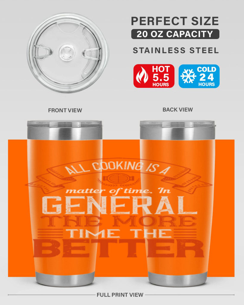 all cooking is a matter of time in general the more time the better 39#- cooking- Tumbler