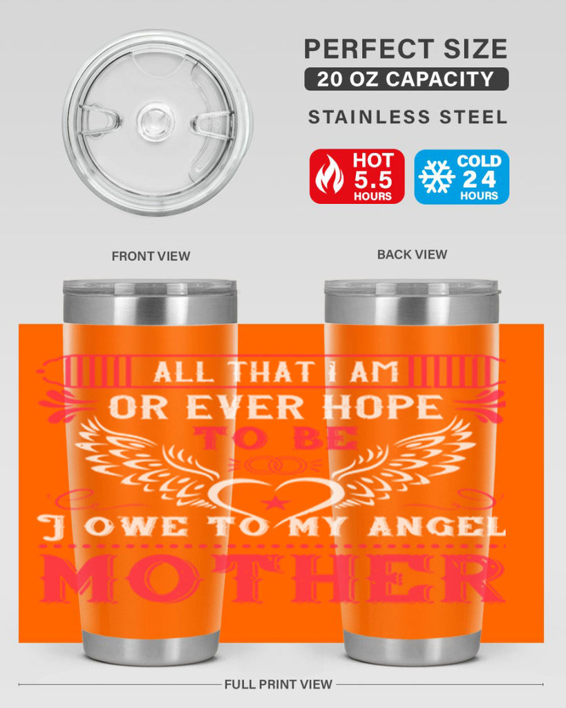 all that i am or 94#- mothers day- Tumbler