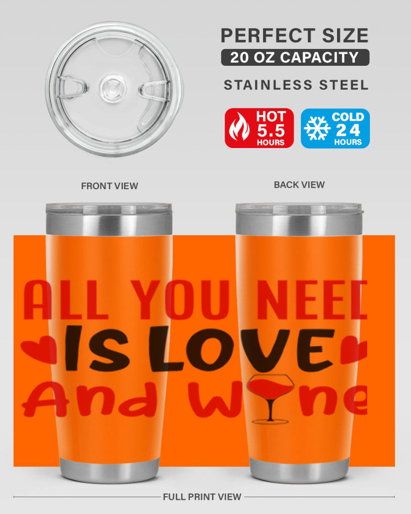 all you need is love and wine 81#- valentines day- Tumbler
