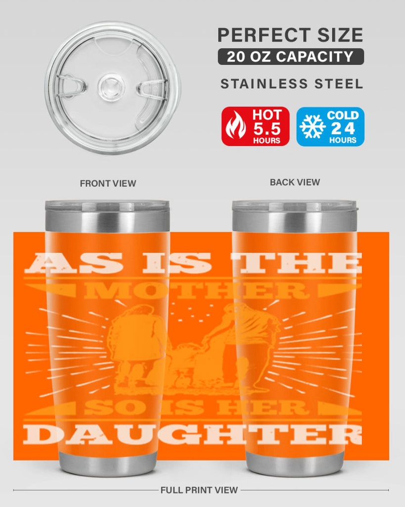 as is the mother so is her daughter 95#- mothers day- Tumbler