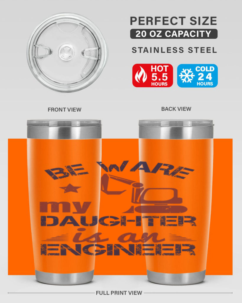 be ware my daughter is an engineer Style 28#- engineer- tumbler