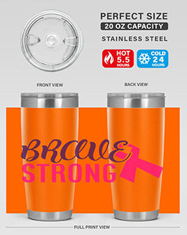 brave strong Style 15#- breast cancer- Tumbler