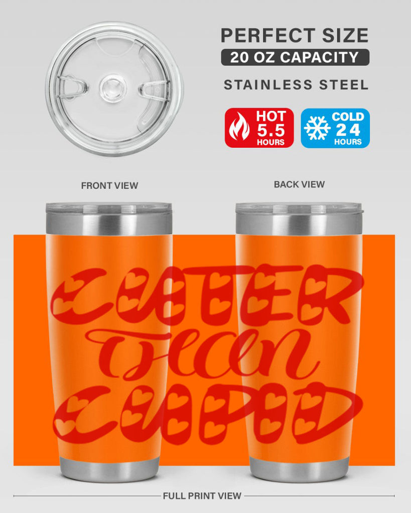 cuter than cupid 79#- valentines day- Tumbler