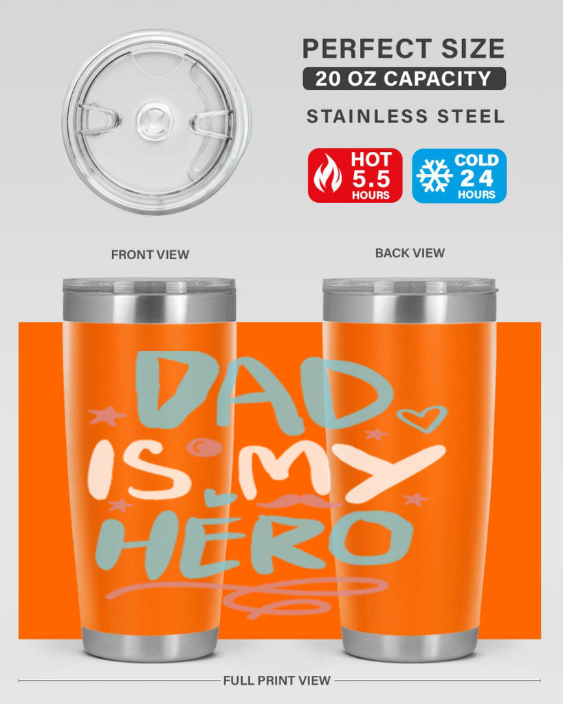 dad is my hero 106#- fathers day- Tumbler