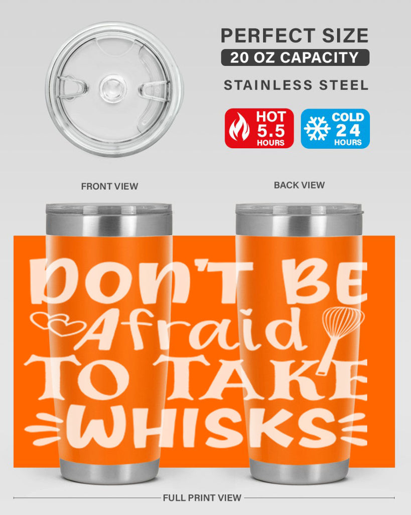 dont be afraid to take whisks 40#- kitchen- Tumbler