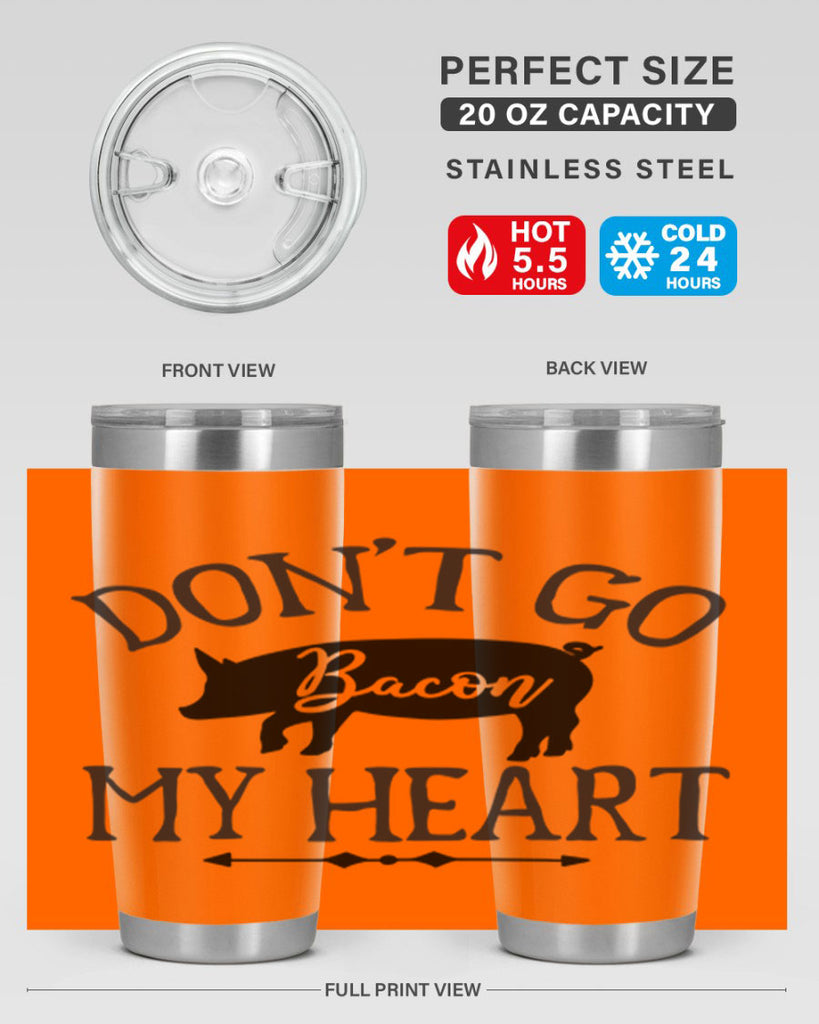 dont go bacon my heart 110#- kitchen- Tumbler