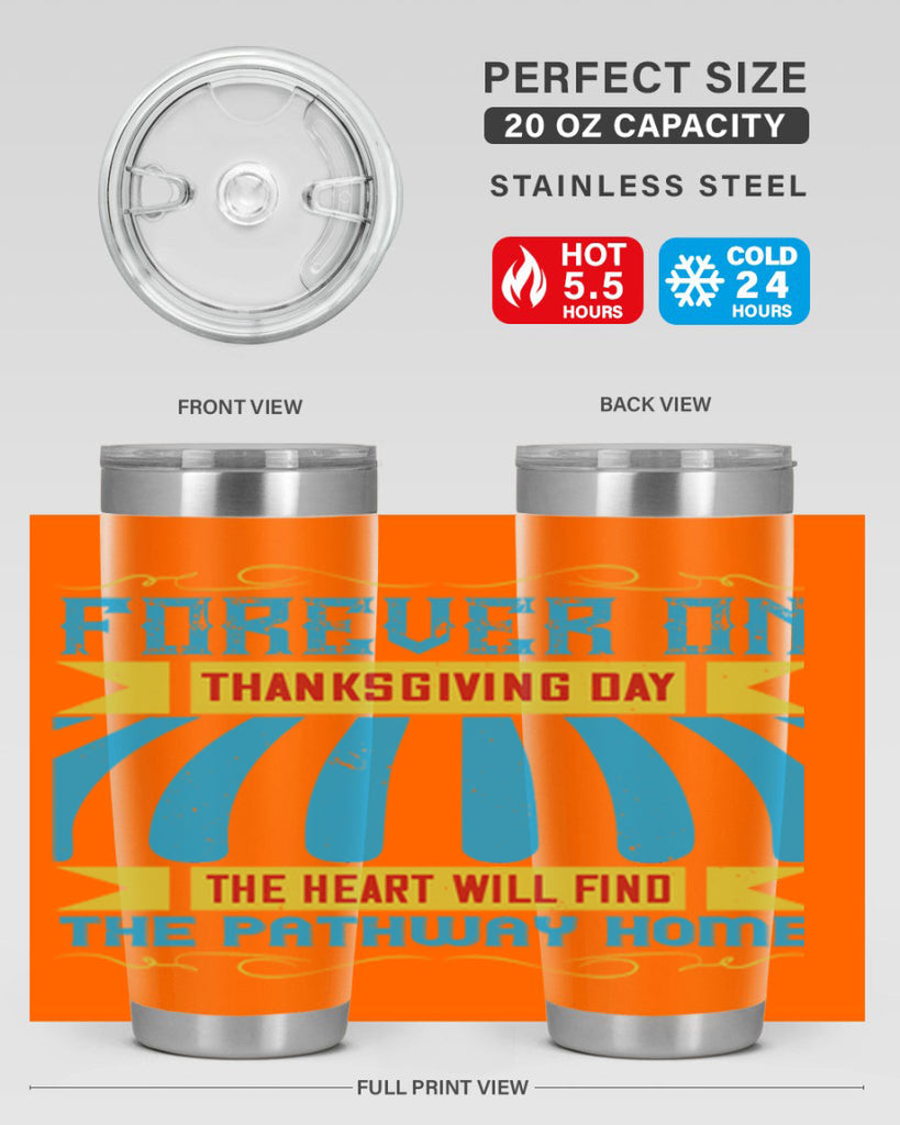 forever on thanksgiving day the heart will find the pathway home 46#- thanksgiving- Tumbler