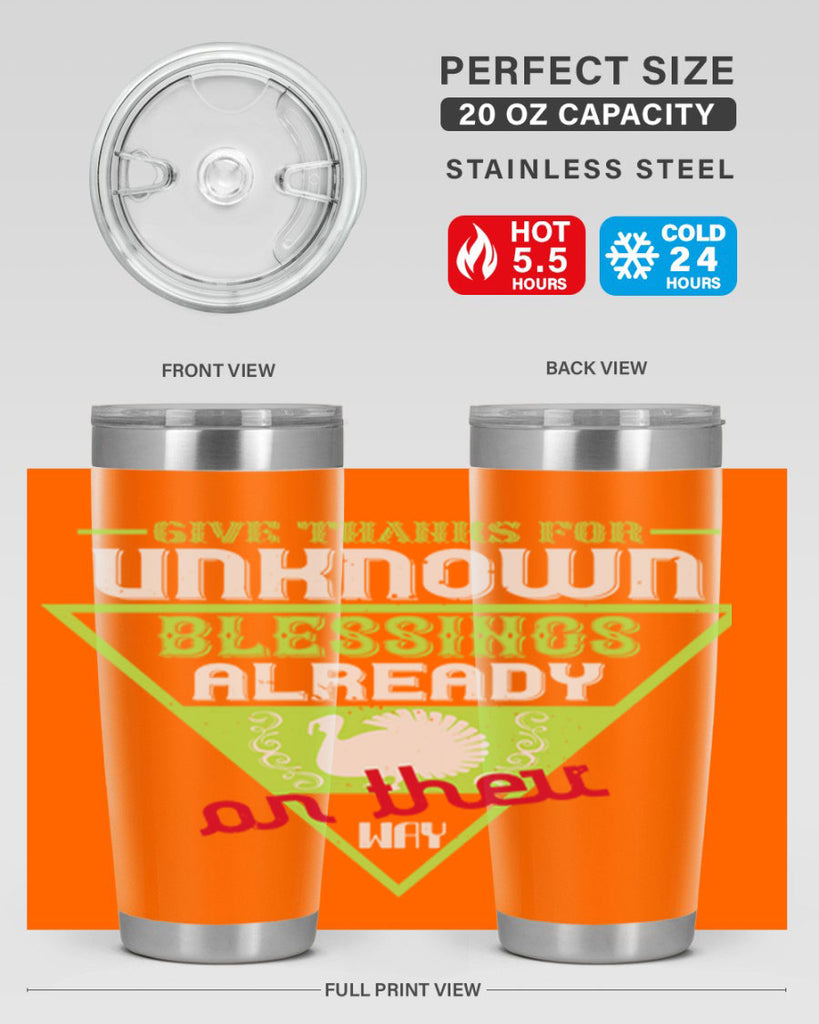 give thanks for unknown blessings already on their way 42#- thanksgiving- Tumbler
