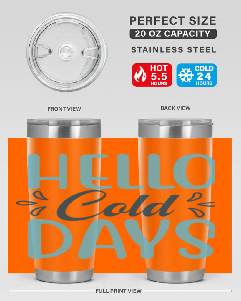 hello cold days 144#- winter- Tumbler