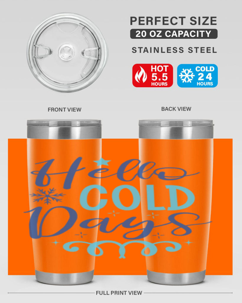 hello cold days 145#- winter- Tumbler