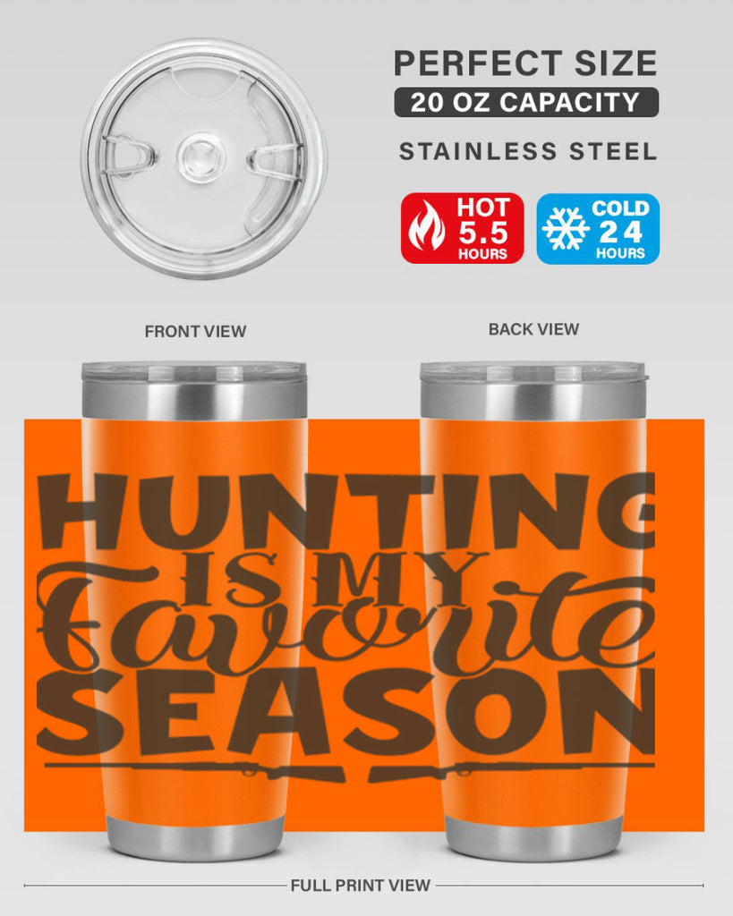 hunting is my favorite season 25#- hunting- Tumbler