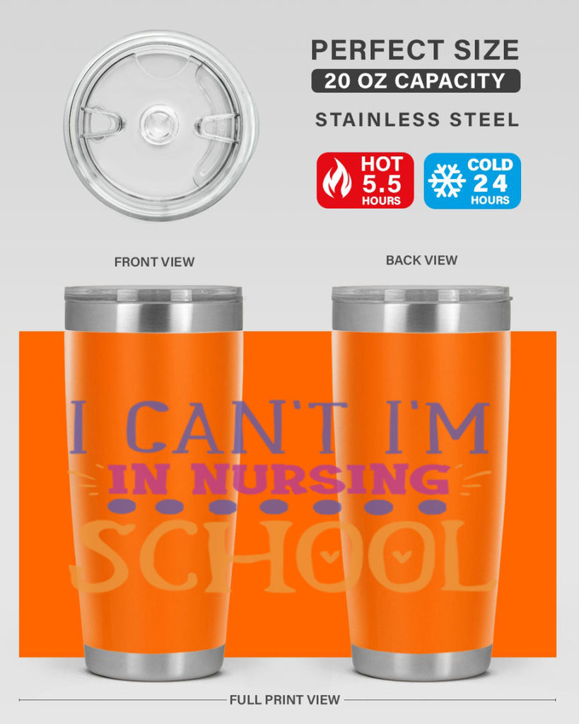 i cant im in nursing school Style Style 179#- nurse- tumbler