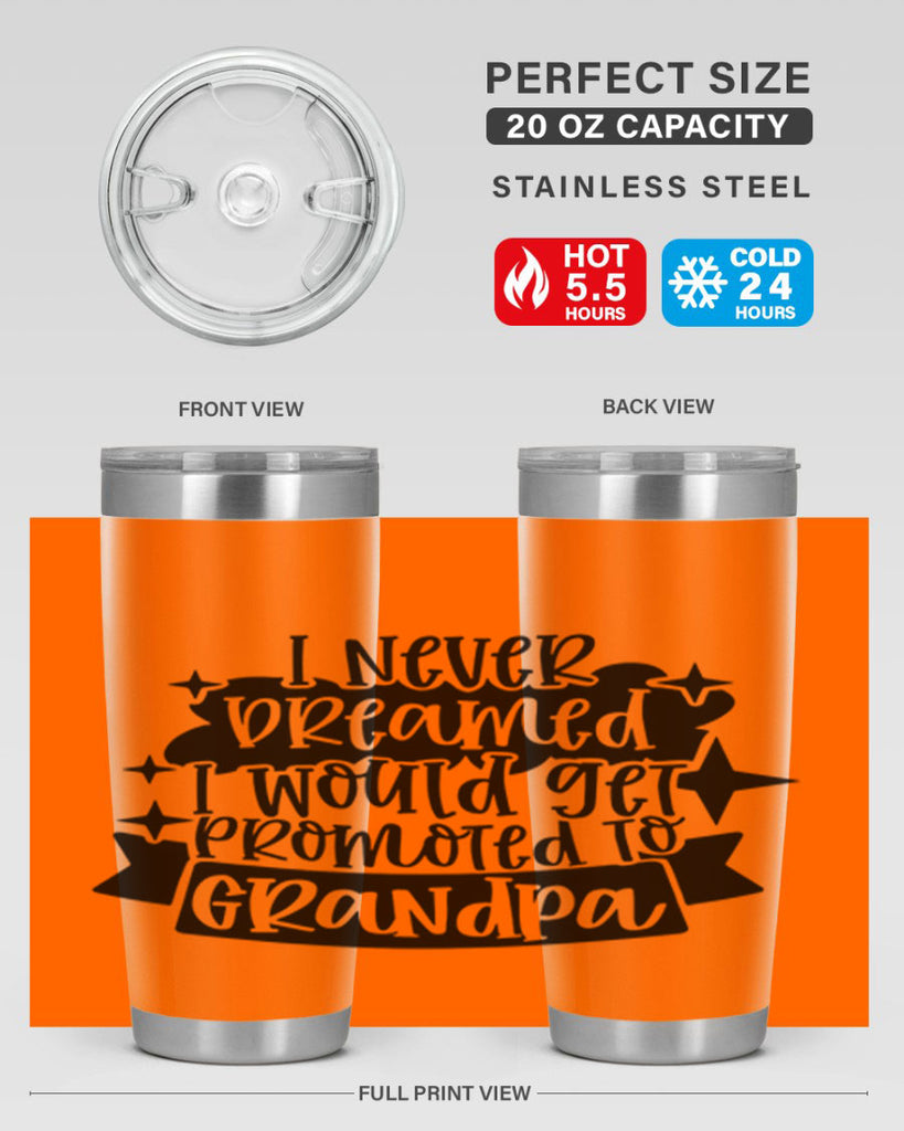 i never dreamed i would get promoted 37#- fathers day- Tumbler