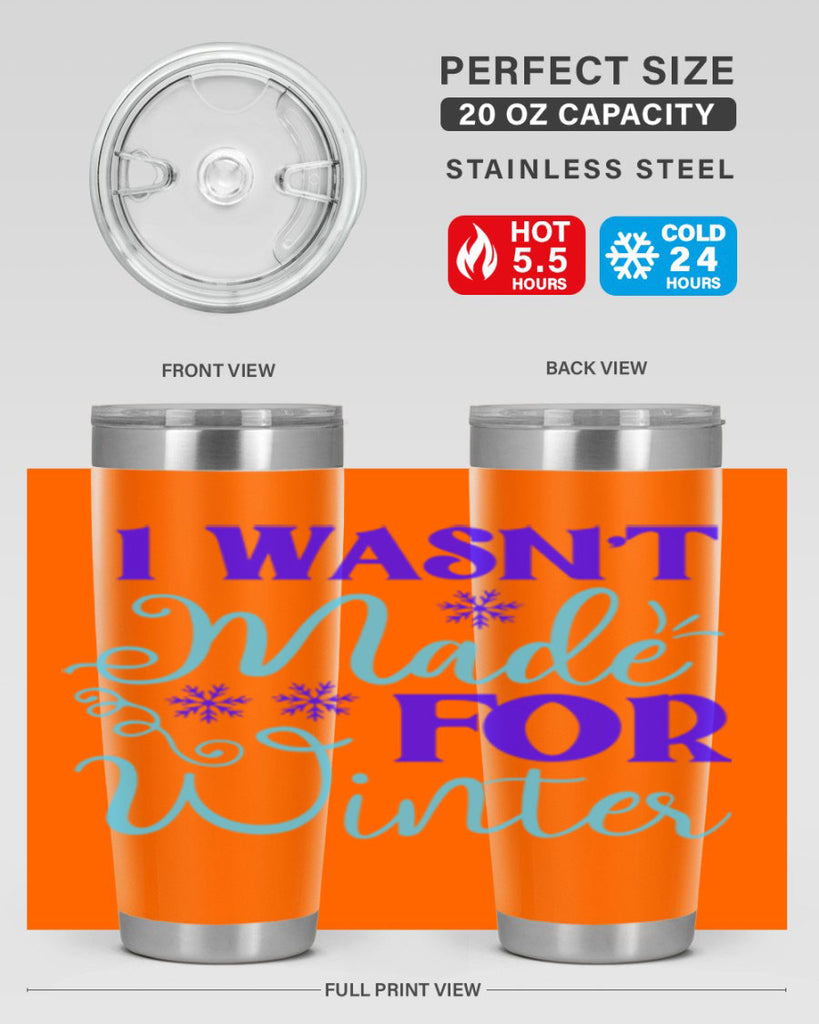 i wasnt made for winter 234#- winter- Tumbler