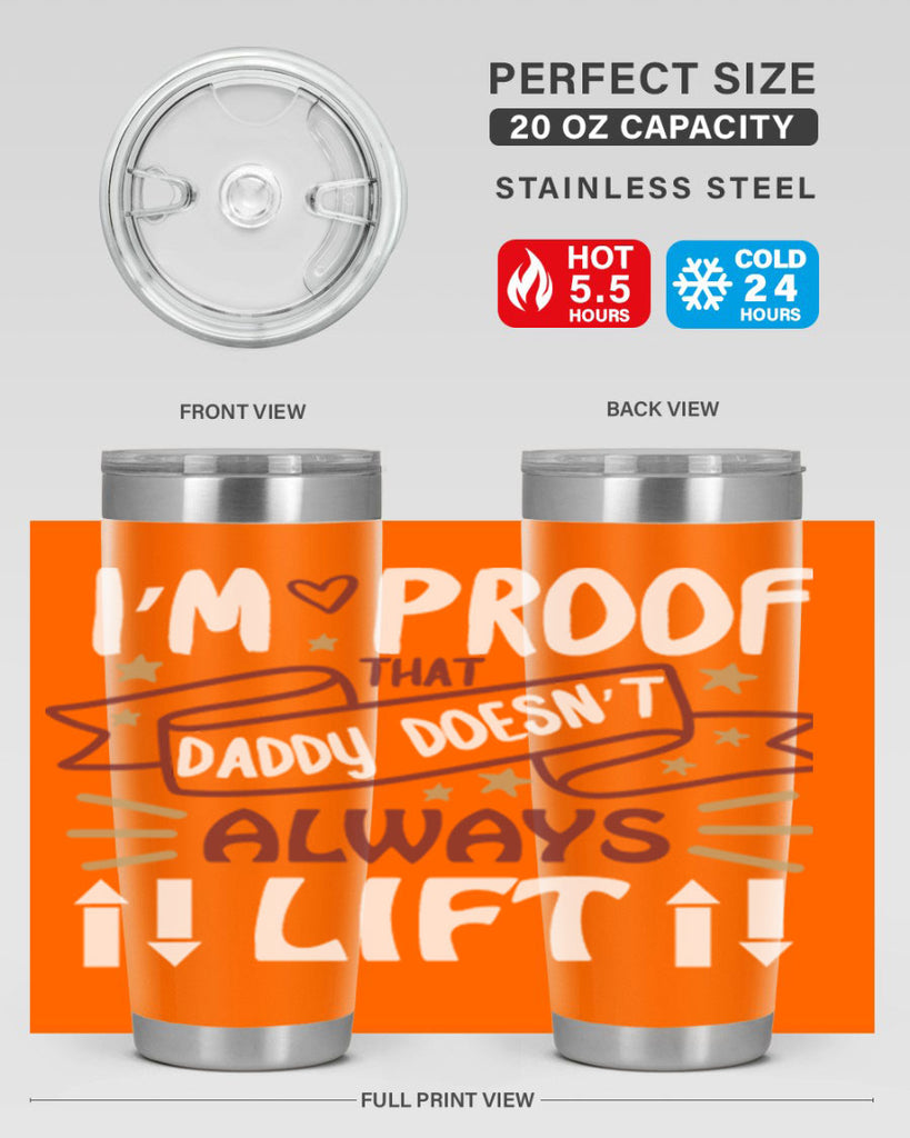 i’m proof that daddy doesn’t always lift 86#- fathers day- Tumbler