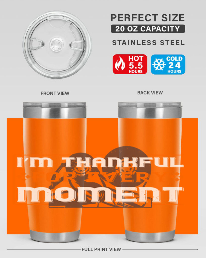 i’m thankful for every moment 25#- thanksgiving- Tumbler