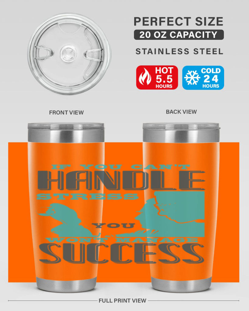 if you cant handle wont manage success Style 38#- medical- tumbler