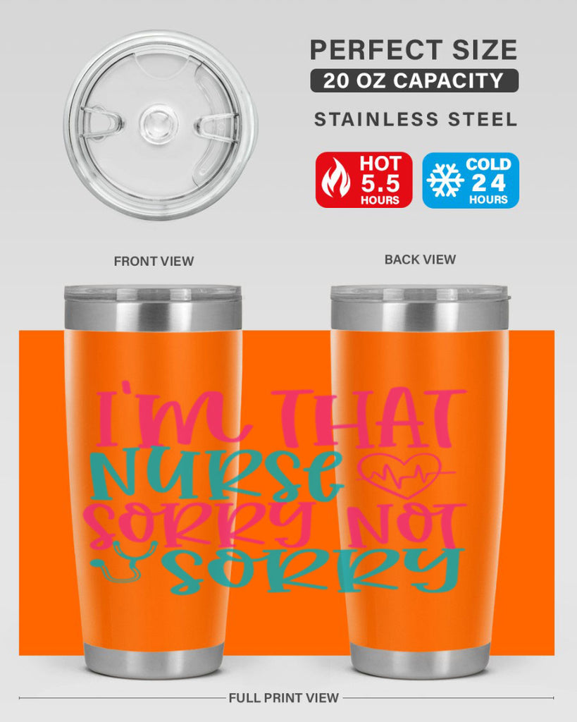 im that nurse sorry not sorry Style 378#- nurse- tumbler