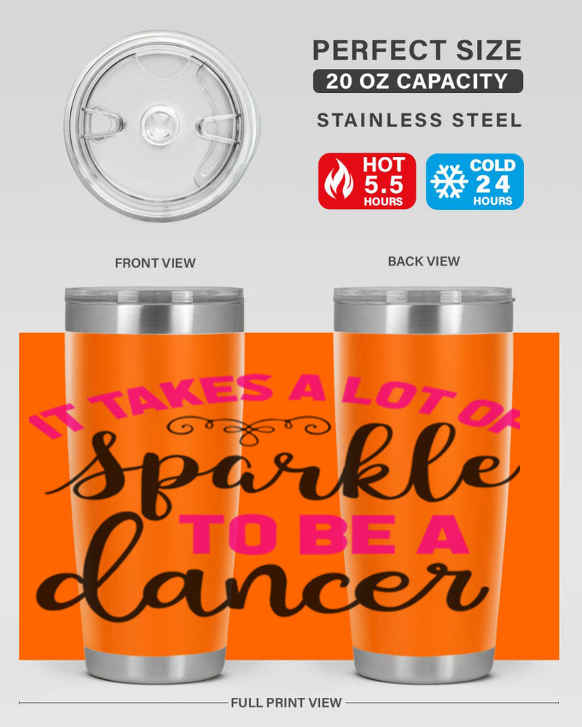 it takes a lot of sparkle to be a dancer 51#- ballet- Tumbler