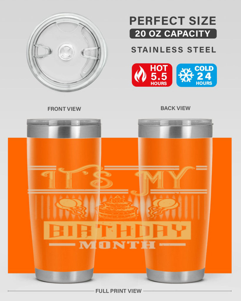 its my birthday month Style 87#- birthday- tumbler