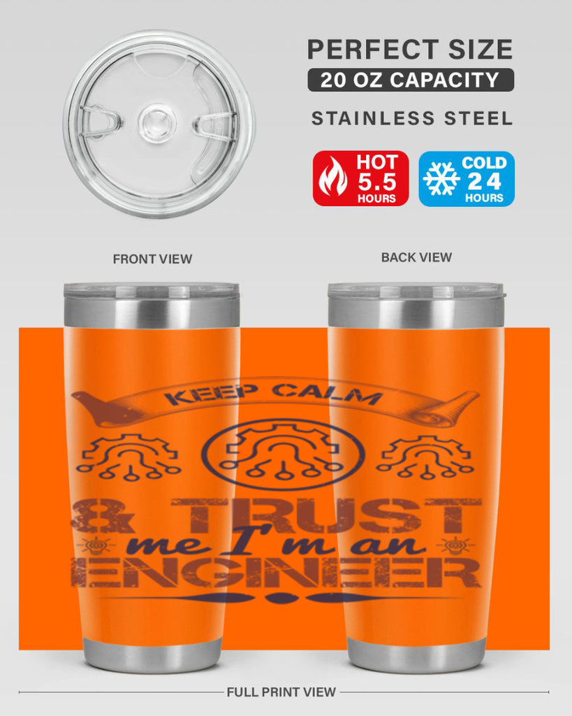 keep calm and trust me im an engineer Style 47#- engineer- tumbler