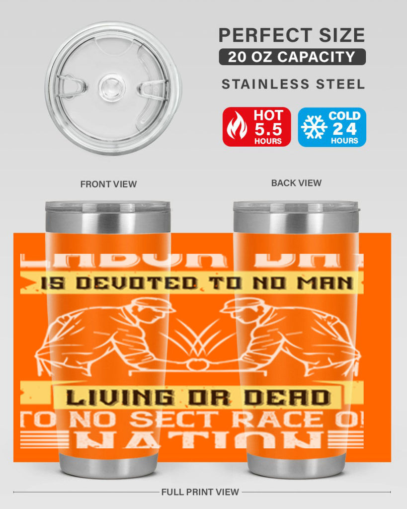 labor day is devoted to no man living or dead to no sect race or nation 39#- labor day- Tumbler