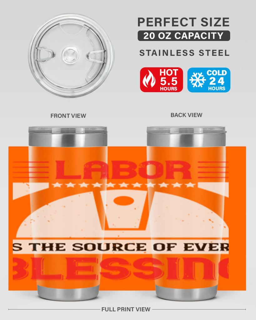 labor is the source of every blessing 29#- labor day- Tumbler