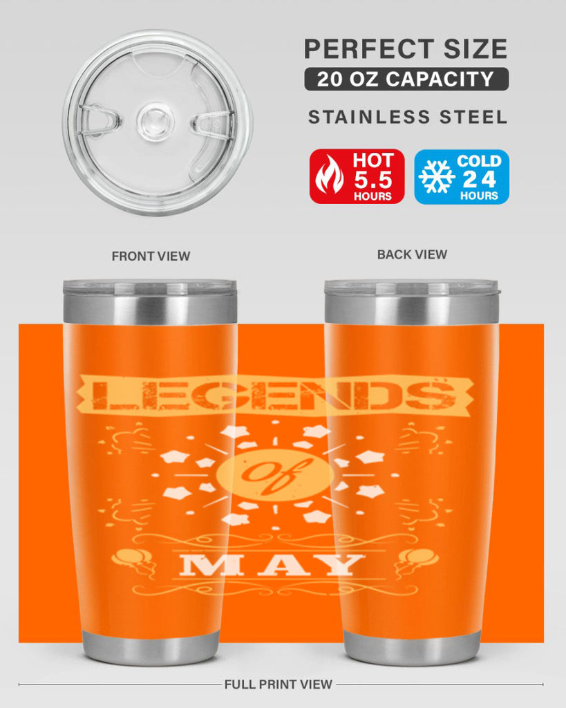 legends of may Style 52#- birthday- tumbler