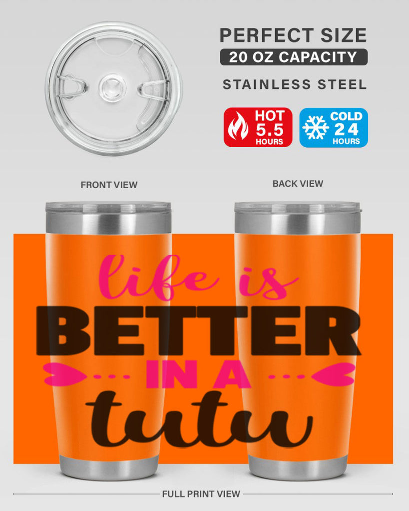 life is better in a tutu 58#- ballet- Tumbler