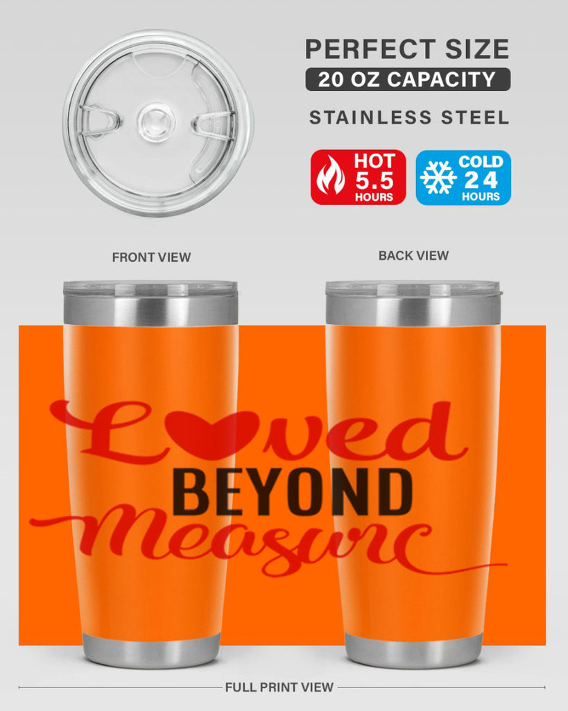loved beyond measure 74#- valentines day- Tumbler