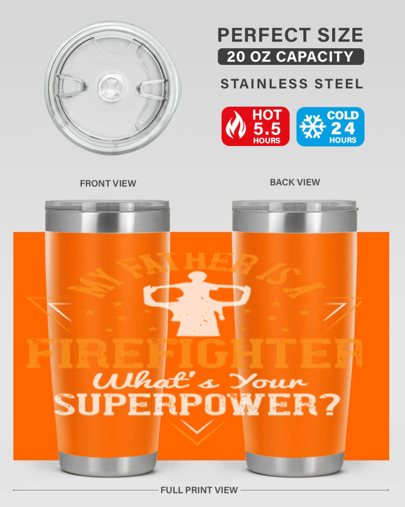 my father is a firefighter whats your superpower 214#- fathers day- Tumbler