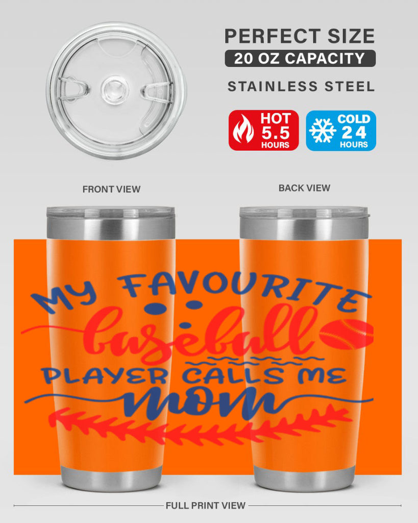 my favourite baseball player calls me mom 2051#- baseball- Tumbler