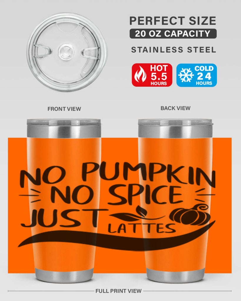no pumpkin no spice just lattes 441#- fall- Tumbler