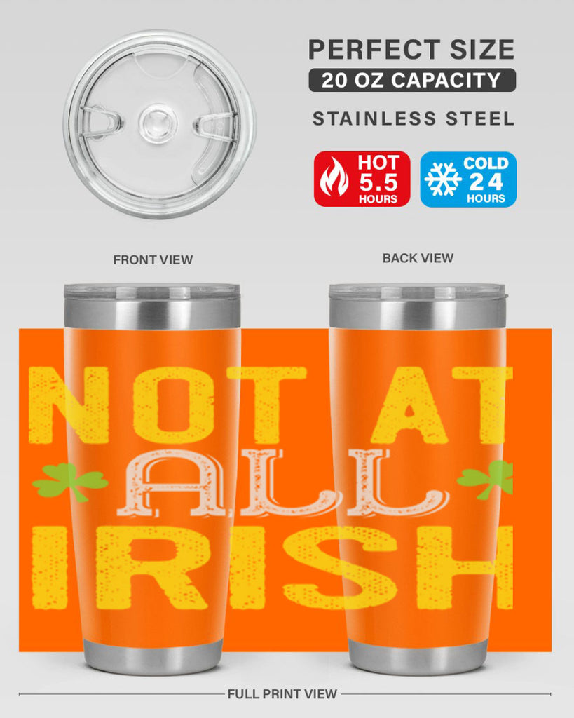 not at all irish Style 111#- St Patricks Day- Tumbler
