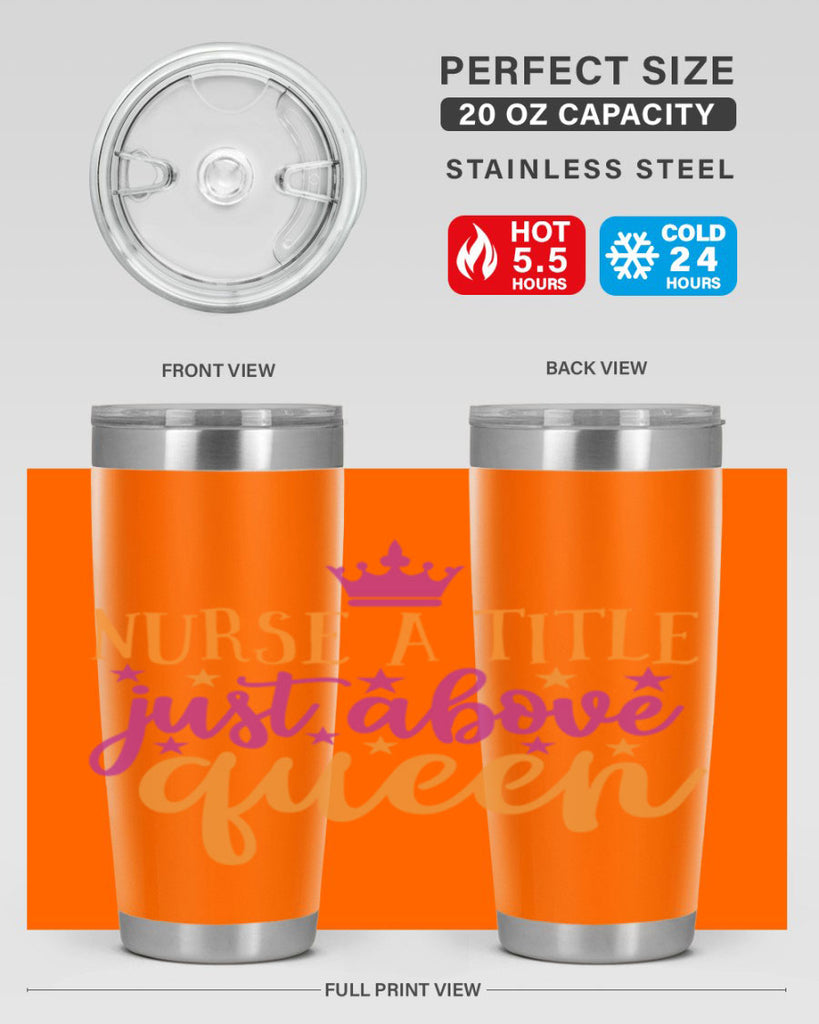 nurse a title just above queen Style Style 120#- nurse- tumbler