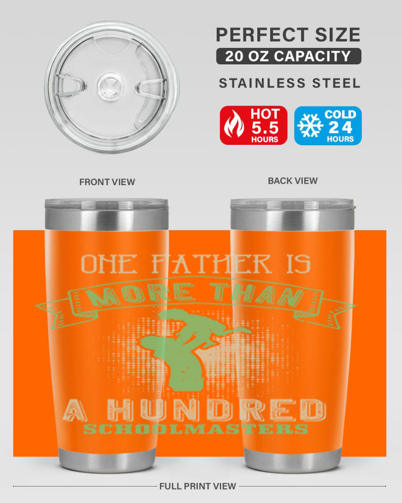 one father is more than a hundred schoolmasters 193#- fathers day- Tumbler