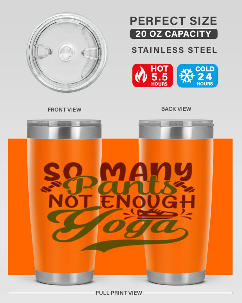 so many pants not enough yoga 21#- gym- Tumbler