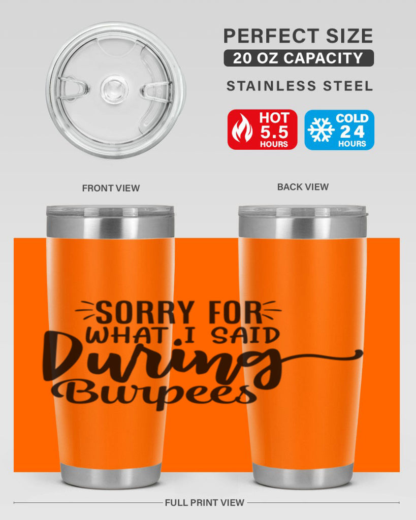 sorry for what i said during burpees 15#- gym- Tumbler