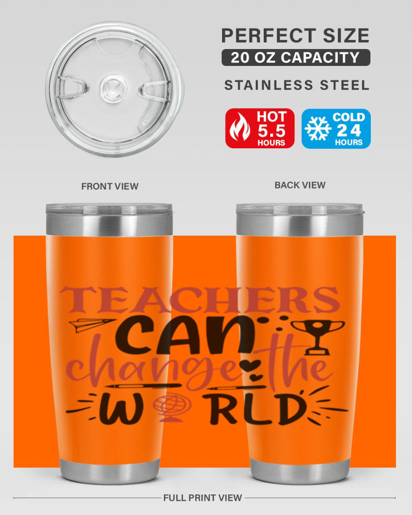teachers ca change the world Style 199#- teacher- tumbler