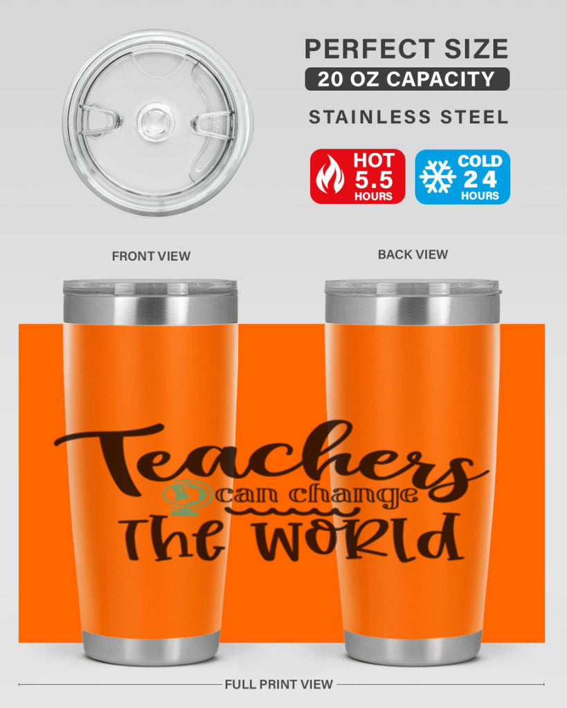 teachers can change the world Style 135#- teacher- tumbler