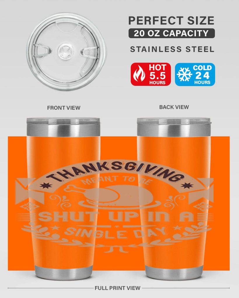 thanksgiving ment to be shut up in a single day 11#- thanksgiving- Tumbler