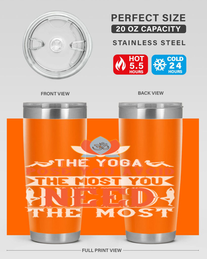 the yoga pose you avoid the most you need the most 48#- yoga- Tumbler
