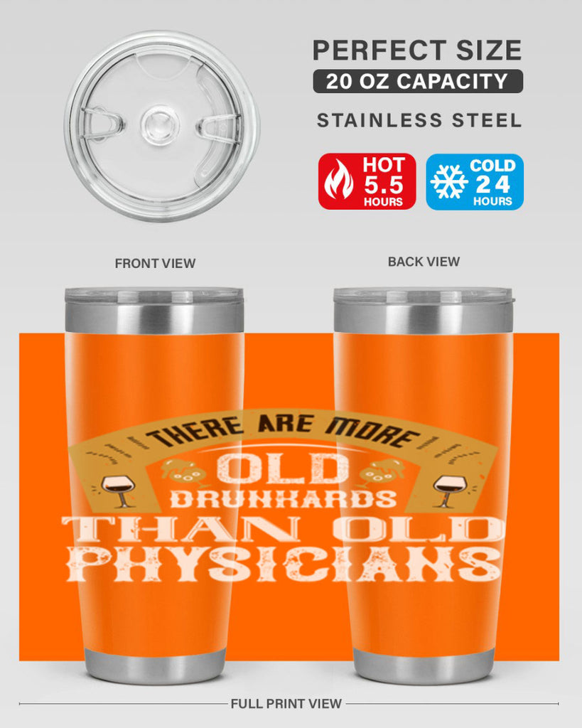 there are more old drunkards than old physicians 27#- drinking- Tumbler