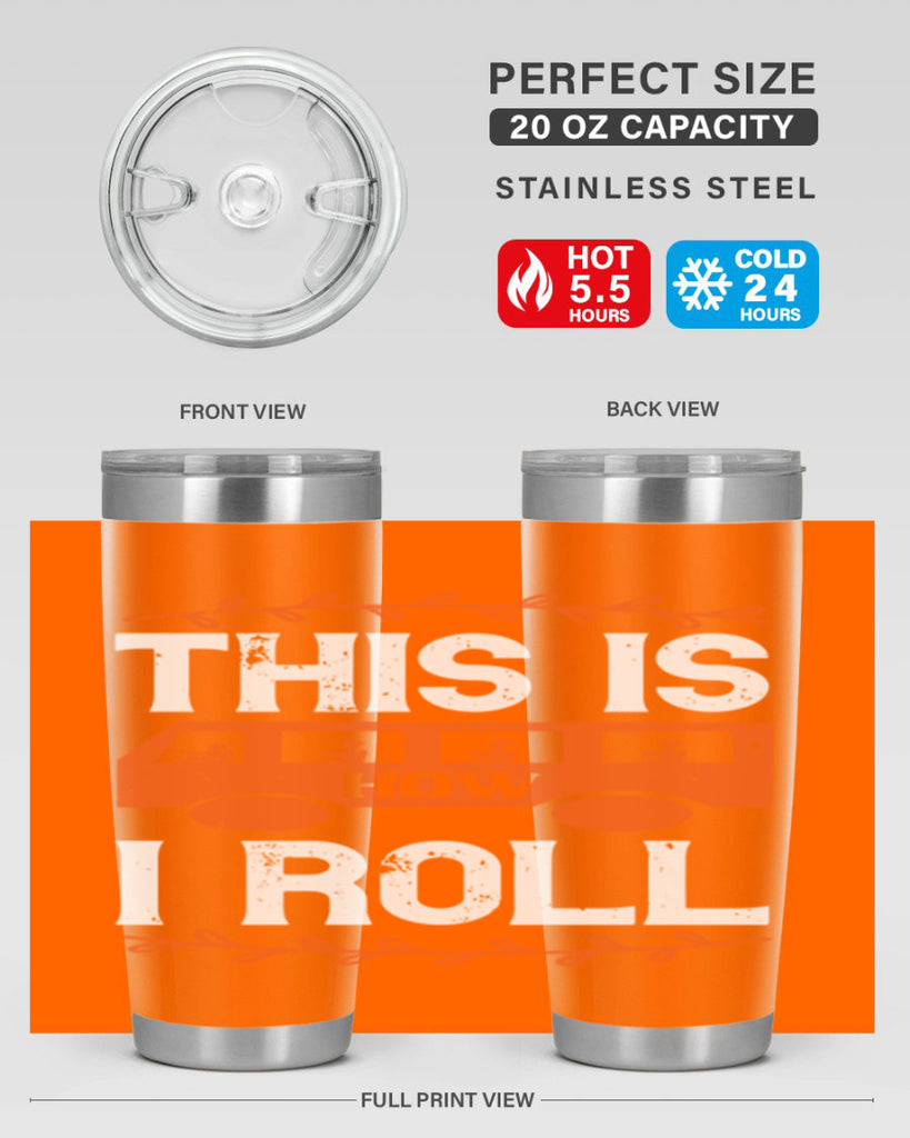 this is how i roll Style 11#- bus driver- tumbler
