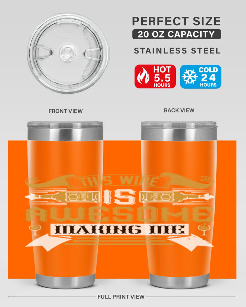 this wine is awesome making me 22#- drinking- Tumbler